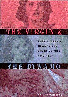 Immagine del venditore per The Virgin & the Dynamo: Public Murals in American Architecture, 1893-1917 venduto da LEFT COAST BOOKS