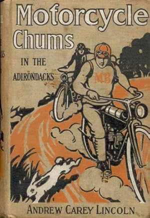 Seller image for Motorcycle Chums in the Adirondacks, or, The Search for the Lost Pacemaker for sale by Bookmarc's