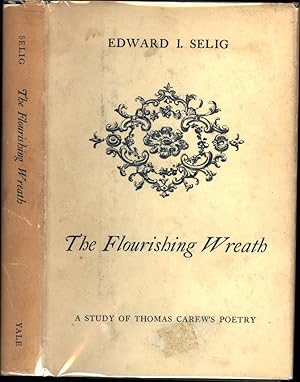 The Flourishing Wreath / A Study of Thomas Carew's Poetry (SIGNED)