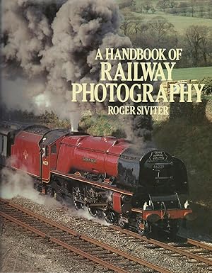 Seller image for A Handbook of Railway Photography for sale by Chaucer Head Bookshop, Stratford on Avon