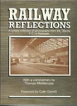 Imagen del vendedor de Railway Reflections - A unique collection of photographs from the '30s a la venta por Chaucer Head Bookshop, Stratford on Avon