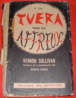 Seller image for Et on tuera tout les affreux. for sale by alphabets