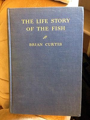THE LIFE STORY OF THE FISH