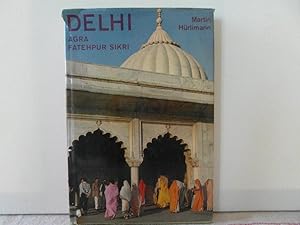 Dehli, Agra, Fatehpur Sikri