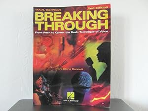 Breaking Through: From Rock to Opera-The Basic Technique of Voice