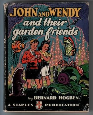 Seller image for John and Wendy and their garden friends for sale by The Children's Bookshop