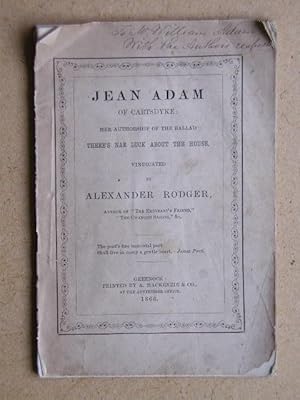 Jean Adam of Cartsdyke: Her Authorship of the Ballad There's Nae Luck About The House Vindicated.