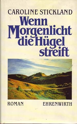 Immagine del venditore per Wenn Morgenlicht die Hgel streift. Roman. venduto da Online-Buchversand  Die Eule