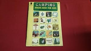 CAMPING KNOW-HOW FOR KIDS INCLUDING NATURE GUIDE