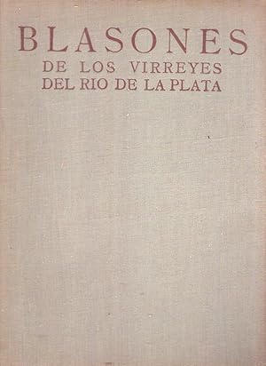 Seller image for BLASONES DE LOS VIRREYES DEL RIO DE LA PLATA for sale by Buenos Aires Libros