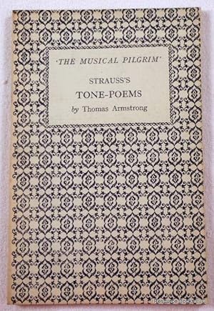 Seller image for Strauss's Tone-Poems. Don Juan. Tod Und Verklarung. Till Eulenspiegel's Lustige Streiche. Don Quixote. Ein Heldenleben. The Musical Pilgrim Series for sale by Resource Books, LLC