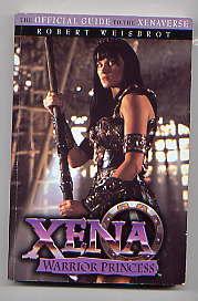 Seller image for XENA WARRIOR PRINCESS: THE OFFICIAL GUIDE TO THE XENAVERSE for sale by TARPAULIN BOOKS AND COMICS