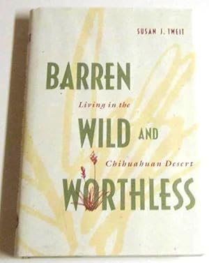 Imagen del vendedor de Barren Wild and Worthless (signed 1st) a la venta por Squid Ink Books
