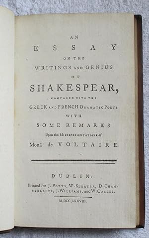 Seller image for An Essay on the Writings and Genius of Shakespear, compared with the Greek and French dramatic poets. With some remarks upon the misrepresentations of Mons. de Voltaire for sale by Glenbower Books