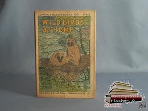 Wild Birds at home second Series (Gowanss nature book no.5)