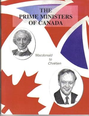 The Prime Ministers of Canada, 1867-1995, Macdonald to Chrétien
