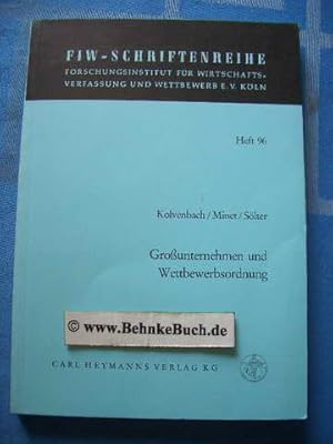 Imagen del vendedor de Grossunternehmen und Wettbewerbsordnung. von Walter Kolvenbach ; Gert-Walter Minet ; Arno Slter, Forschungsinstitut fr Wirtschaftsverfassung und Wettbewerb : Schriftenreihe des Forschungsinstitutes fr Wirtschaftsverfassung und Wettbewerb e.V. Kln ; H. 96 a la venta por Antiquariat BehnkeBuch