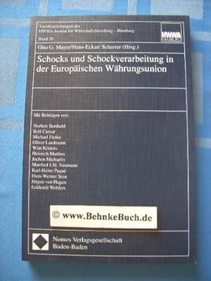 Imagen del vendedor de Schocks und Schockverarbeitung in der Europischen Whrungsunion. [HWWA Hamburg]. Otto G. Mayer/Hans-Eckart Scharrer (Hrsg.). Mit Beitr. von: Norbert Berthold ., HWWA-Institut fr Wirtschaftsforschung : Verffentlichungen des HWWA-Institut fr Wirtschaftsforschung, Hamburg Band 38. a la venta por Antiquariat BehnkeBuch