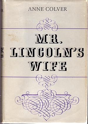 Image du vendeur pour Mr. Lincoln's Wife mis en vente par Dorley House Books, Inc.