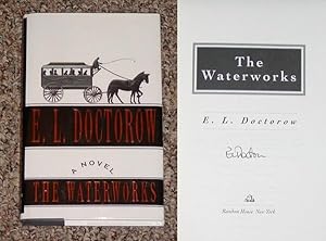 Bild des Verkufers fr THE WATERWORKS - Scarce Fine Copy of The First American Edition/First Printing: Signed by E.L. Doctorow - SIGNED ON THE TITLE PAGE zum Verkauf von ModernRare