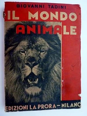 "IL MONDO ANIMALE Zoologia Descrittiva, Anatomia e Fisiologia dell'Uomo"