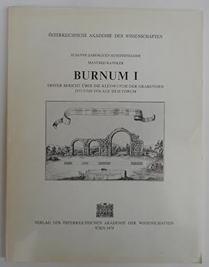 Bild des Verkufers fr Burnum I. Erster Bericht ber die Kleinfunde der Grabungen 1973 und 1974 auf dem Forum. Mit 10 Abb., 22 Tafeln u. 1 Planbeilage zum Verkauf von Der Buchfreund