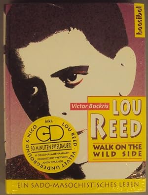 Bild des Verkufers fr Lou Reed. Walk on the Wild Side. Ein sado-masochistisches Leben. Mit CD u. s/w-Abb. zum Verkauf von Der Buchfreund