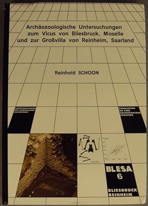 Bild des Verkufers fr Archozoologische Untersuchungen zum Vicus von Bliesbruck, Moselle und zur Grovilla von Reinheim, Saarland. Mit zahlr. Tab. u. Abb. zum Verkauf von Der Buchfreund