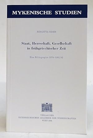 Seller image for Staat, Herrschaft, Gesellschaft in frhgriechischer Zeit. Eine Bibliographie 1978-1991/92. for sale by Der Buchfreund