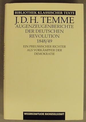 Seller image for Augenzeugenberichte der deutschen Revolution 1848/49. Ein Preuischer Richter als Vorkmpfer der Demokratie. Neu hrsg. v. Michael Nettinger. Mit Front for sale by Der Buchfreund