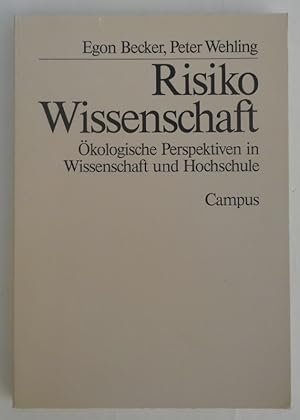 Imagen del vendedor de Risiko Wissenschaft. kologische Perspektiven in Wissenschaft und Hochschule. a la venta por Der Buchfreund