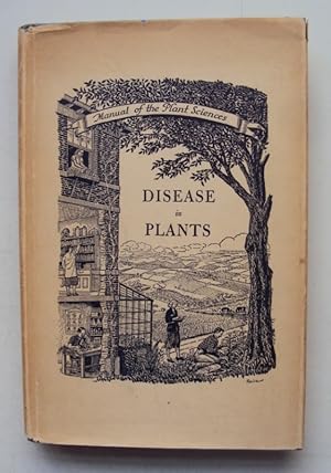 Bild des Verkufers fr Disease in Plants. An Introduction to Agricultural Phytopathology. With many figures and tables zum Verkauf von Der Buchfreund