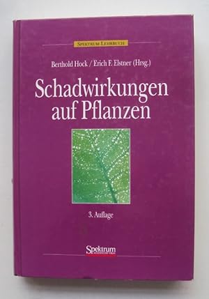 Seller image for Schadwirkungen auf Pflanzen. Handbuch der Pflanzentoxikologie. Mit zahlr. Abb. for sale by Der Buchfreund