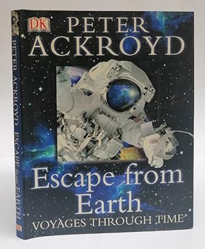 Bild des Verkufers fr Escape from Earth. Voyages Through Time. With many pictures zum Verkauf von Der Buchfreund