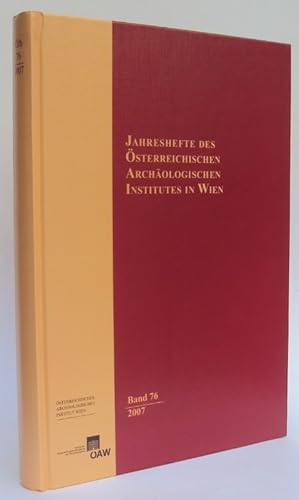 Bild des Verkufers fr Jahreshefte des sterreichischen Archologischen Institutes in Wien. Bd. 76 (2007). Mit zahlr. Abb. zum Verkauf von Der Buchfreund