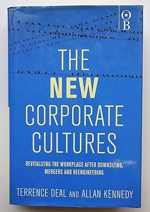 Seller image for The New Corporate Cultures. Revitalizing the Workplace after Downsizing, Mergers and Reengineering. With Figures for sale by Der Buchfreund