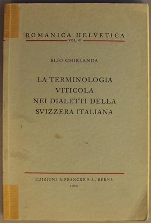 Bild des Verkufers fr La Terminologia Viticola nei Dialetti della Svizzera Italiana. Con 46 illustrazioni zum Verkauf von Der Buchfreund