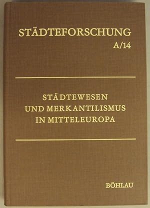 Bild des Verkufers fr Stdtewesen und Merkantilismus in Mitteleuropa. Mit Abb. zum Verkauf von Der Buchfreund