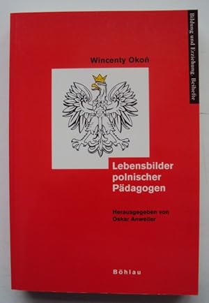 Seller image for Lebensbilder polnischer Pdagogen. Herausgegeben von Oskar Anweiler. for sale by Der Buchfreund