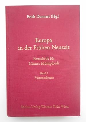 Bild des Verkufers fr Europa in der Frhen Neuzeit. Festschrift fr Gnter Mhlpfordt. Bd. 1: Vormoderne. Mit Front u. Abb. zum Verkauf von Der Buchfreund