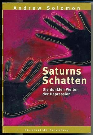 Imagen del vendedor de Saturns Schatten - Die dunklen Welten der Depression a la venta por Antiquariat Hoffmann
