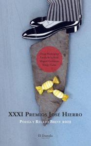 Seller image for XXXI PREMIOS JOSE HIERRO DE POESIA Y RELATO BREVE 2012: El charlatn - Ladrn de pisadas - Cartas por la patria - Mientras tanto for sale by KALAMO LIBROS, S.L.