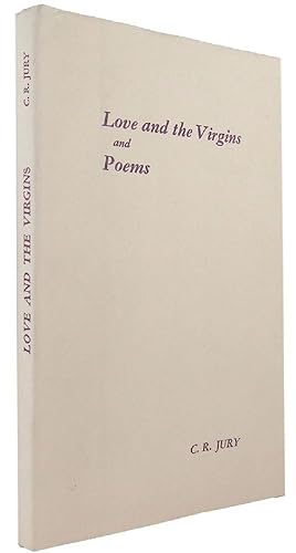 LOVE AND THE VIRGINS and POEMS