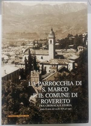 La parrocchia di S. Marco e il comune di Rovereto.