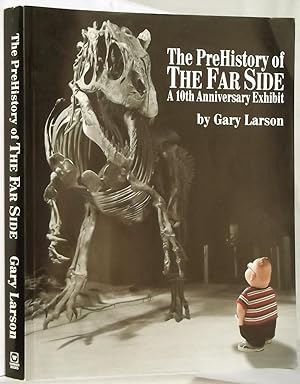 The Prehistory of the Far Side a 10th Anniversary Exhibit