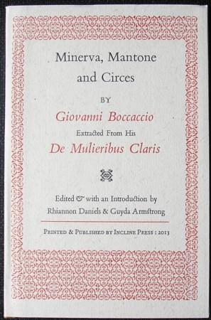 Imagen del vendedor de MINERVA, MANTONE AND CIRCES. Extracted from his De Mulieribus Claris edited & with an introduction by Rhiannon Daniels & Guyda Armstrong. a la venta por Barry McKay Rare Books