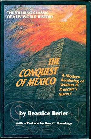 Seller image for The Conquest of Mexico: A Modern Rendering of William H. Prescott's History for sale by Don's Book Store