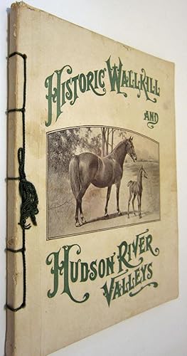 THE HISTORIC WALLKILL AND HUDSON RIVER VALLEYS, A.D. 1916