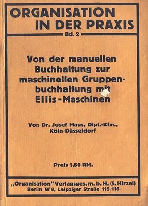 Von der manuellen Buchhaltung zur maschinellen Gruppenbuchhaltung mit Ellis-Maschinen (Organisati...