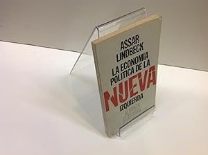 Seller image for LA ECONOMIA POLITICA DE LA NUEVA IZQUIERDA ASSAR LINDBECK for sale by LIBRERIA ANTICUARIA SANZ
